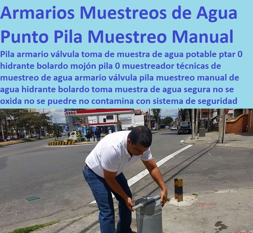 Pila armario válvula toma de muestra de agua potable ptar 0 hidrante bolardo mojón pila 0 muestreador técnicas de muestreo de agua armario válvula pila muestreo manual de agua hidrante bolardo Pila armario válvula toma de muestra de agua potable ptar 0 hidrante bolardo mojón pila 0 muestreador técnicas de muestreo de agua armario válvula pila muestreo manual de agua hidrante bolardo Pila armario válvula toma de muestra de agua potable ptar 0 hidrante bolardo mojón pila 0 muestreador técnicas de muestreo de agua armario válvula pila muestreo manual de agua hidrante bolardo